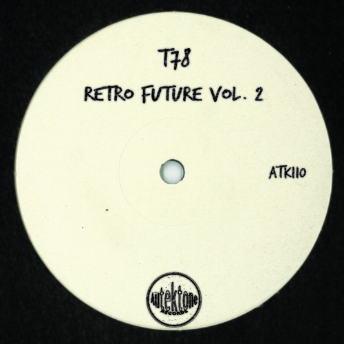 T78 - Retro Future, Vol. 2 [ATK110]